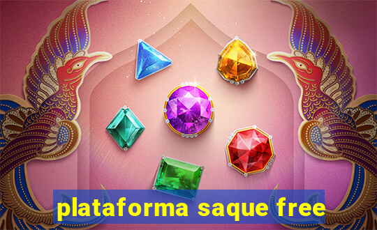 plataforma saque free